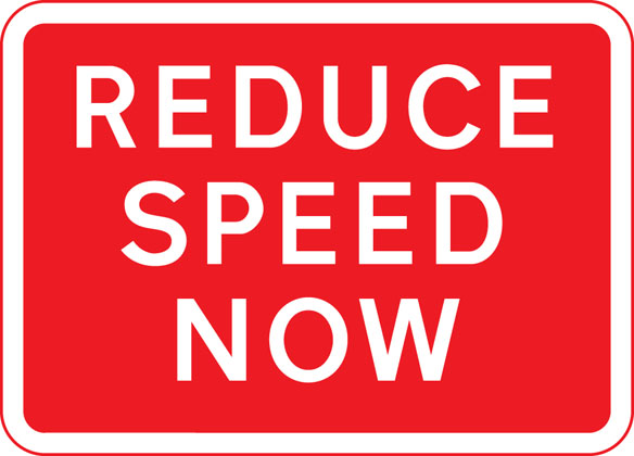Traffic Sign - Reduce speed now